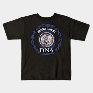 Virginia Its In My DNA - Virginian Flag - Gift for Virginian From Virginia Kids T-Shirt